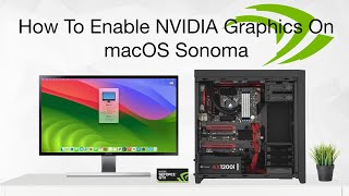 How To Enable NVIDIA Graphics On macOS Sonoma  Hackintosh [upl. by Carny926]