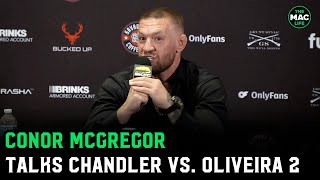 Conor McGregor on Chandler vs Oliveira quotIm tested twice as much but cant get a datequot [upl. by Iruahs]