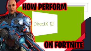 HOW PERFORM DIRECTX 12 ON FORTNITE [upl. by Berkie]