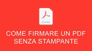 Come Firmare un PDF senza Stampare [upl. by Ianaj]