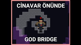 Cinavar önünde GOD BRIDGEGodBridger POV SonOyuncu Minecraft [upl. by Alcock352]