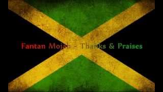 Fantan Mojah  Thanks amp Praises [upl. by Cinnamon840]