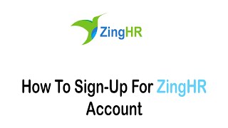 How To Sign Up for ZingHR Account 2022  Create ZingHR Account [upl. by Miyasawa16]