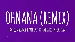 OHNANA Remix  Kapo Maluma Ryan Castro Farruko Nicky Jam LetraLyrics [upl. by Haleeuqa]