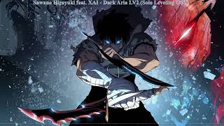 Sawano Hiroyuki feat XAI  Dark Aria LV2 Solo Leveling OST [upl. by Simdars]