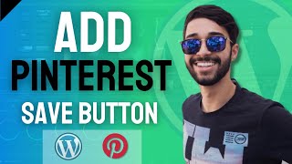 How To Add PINTEREST SAVE PIN Button On WordPress [upl. by Coltun]