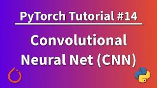 PyTorch Tutorial 14  Convolutional Neural Network CNN [upl. by Euqor]