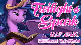 MLP ASMR Twilights Spark by BradyBunch Romance  TwilightReader  F4M [upl. by Enovaj]