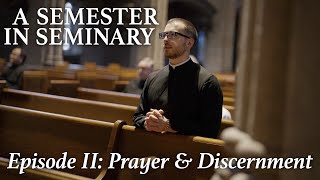 Catholic Seminary  Ep 2 Prayer amp Discernment Life [upl. by Packston]