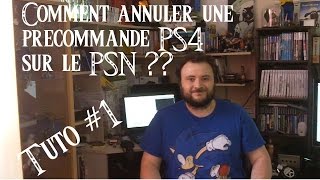 Les TUTOS dHyrul3  Comment annuler une précommande PS4 sur le PSN [upl. by Ayekam]