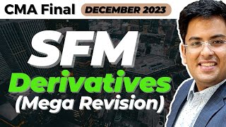 CMA Final SFM  Derivatives  Mega Revision Series  December 2023  Gourav Kabra gkabra [upl. by Omolhs]