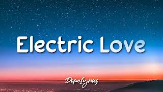 Electric Love  BØRNS 1 Hour Music Lyrics [upl. by Monteria907]