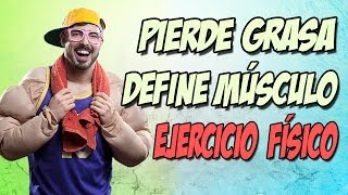 Cómo perder grasa y definir los músculos ejercicio físico [upl. by Eduard139]