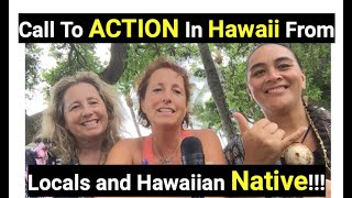 Call To ACTION In Hawaii From Locals and Hawaiian Native [upl. by Hawthorn]