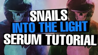 Snails  Into The Light ft Sarah Hudson Serum Tutorial  Remake FREE PRESETS [upl. by Aerua]