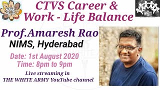 CTVS Career and WorkLife Balance By ProfAmaresh Rao [upl. by Navad]