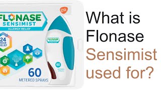 What is Flonase Sensimist used for [upl. by Us903]