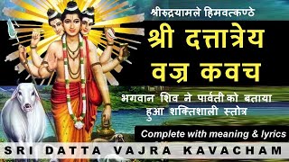 Sri Dattatreya Vajra Kavacham  श्री दत्तात्रेय वज्र कवच  Complete with lyrics and meaning [upl. by Alegnatal176]