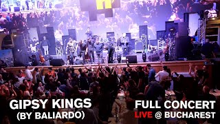 GIPSY KINGS by Paco Baliardo  Full Concert 2019 🔴 LIVE in Bucharest  Berăria H [upl. by Richara]