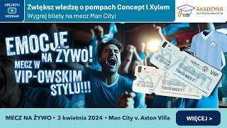 Zwiększ wiedzę o pompach Concept i Xylem Wygraj bilety na mecz Man City [upl. by Jase]