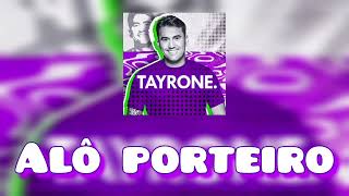 alô porteiro karaokê Tayrone cigano [upl. by Demetri]