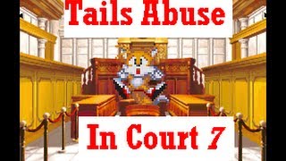 Tails Abuse In Court 7 [upl. by Tracey]