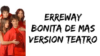 Erreway  Bonita de mas versión teatro letra [upl. by Ahseei]