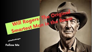 Why Will Rogers is More Relevant Than Ever Motivation [upl. by Elyagiba]