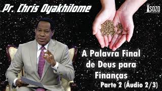 Pr Chris Oyakhilome  A Palavra Final de Deus Para Finanças 67 Áudio [upl. by Adil]