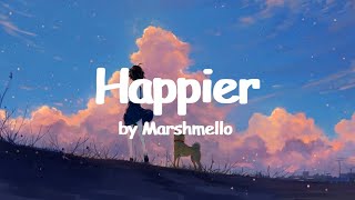 Marshmello Bastille  Happier Lyrics [upl. by Gipps299]