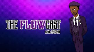 The Flowcast Return Episode [upl. by Othilia]