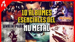 10 Álbumes Esenciales del NU METAL [upl. by Towrey685]