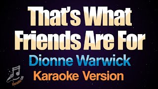 Thats What Friends Are For  Dionne Warwick Karaoke [upl. by Ahsiekahs738]