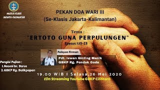 KEBAKTIAN PEKAN DOA III Live KLASIS JAKARTAKALIMANTAN Selasa 26 Mei 2020 [upl. by Genesia]