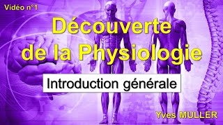 Vidéo 1  Découverte de la Physiologie  Introduction générale à la Physiologie [upl. by Yelrehs79]