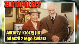 Złotopolscy Aktorzy którzy już odeszli z tego świata [upl. by Atnoek]