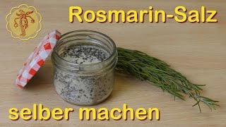 RosmarinSalz selber machen [upl. by Eerehs]