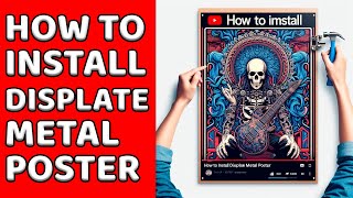 How to install DISPLATE metal poster A STEP BY STEP GUIDE [upl. by Norved28]