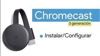 Como Instalar Configurar Chromecast 3 Gen 2019 [upl. by Jain]