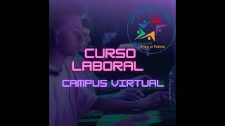 CURSO LABORAL CAMPUS VIRTUAL [upl. by Sharon]