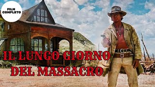 Il lungo giorno del massacro  Western  Film Completo in Italiano [upl. by Lairea580]