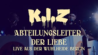 KIZ  Abteilungsleiter der Liebe  Live aus der Wuhlheide Berlin [upl. by Oirtemed]