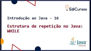 Estruturas de Repetição no Java  WHILE [upl. by Jase]