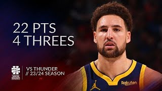 Klay Thompson 22 pts 4 threes vs Thunder 2324 season [upl. by Ammadis]