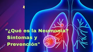 🔵 Neumonia que es Sintomas y Prevencion [upl. by Ahcsap]