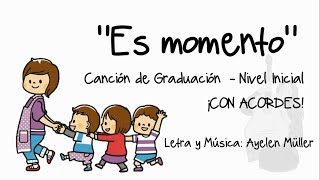 quotEs momentoquot Adiós jardín  Canción de graduación CON ACORDES  Nivel Inicial  Kinder  Jardín [upl. by Ellienad]