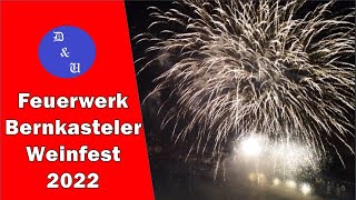 Feuerwerk Weinfest Bernkastel 2022 [upl. by Marc]