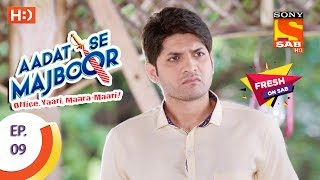 Aadat Se Majboor  आदत से मजबूर  Ep 09  13th October 2017 [upl. by Shreeves]