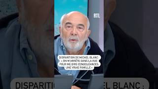 Disparition de Michel Blanc  quotOn marrête dans la rue pour me dire condoléances une vraie famillequot [upl. by Bazil]