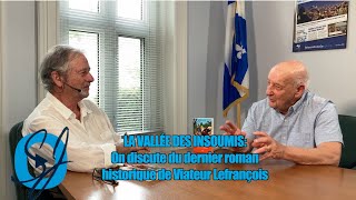 LA VALLÉE DES INSOUMISOn discute du dernier roman historique de Viateur Lefrançois [upl. by Beret]